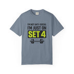 I'm Not Anti-Social I'm Just On Set 4-T-Shirt