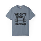 Weights Before Dates-T Shirt