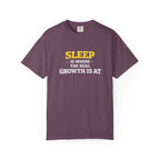Sleep Is Where The Real Growth Is At-T-Shirt