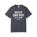 Built One Rep At A Time-T-Shirt