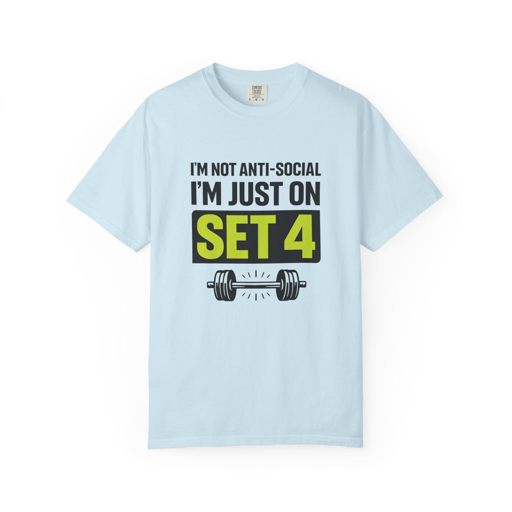I'm Not Anti-Social I'm Just On Set 4-T-Shirt