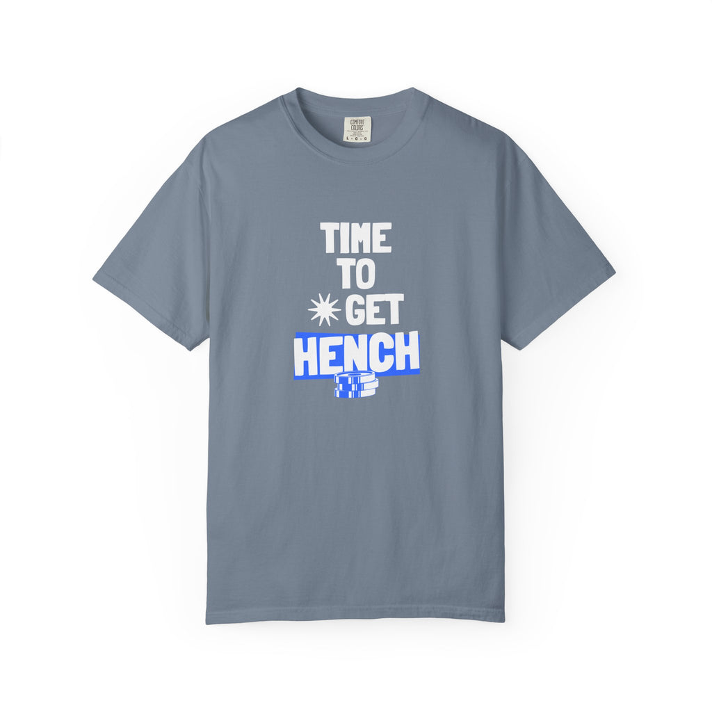 Time To Get Hench-T-Shirt