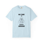 No Time To Monkey Around-T-Shirt