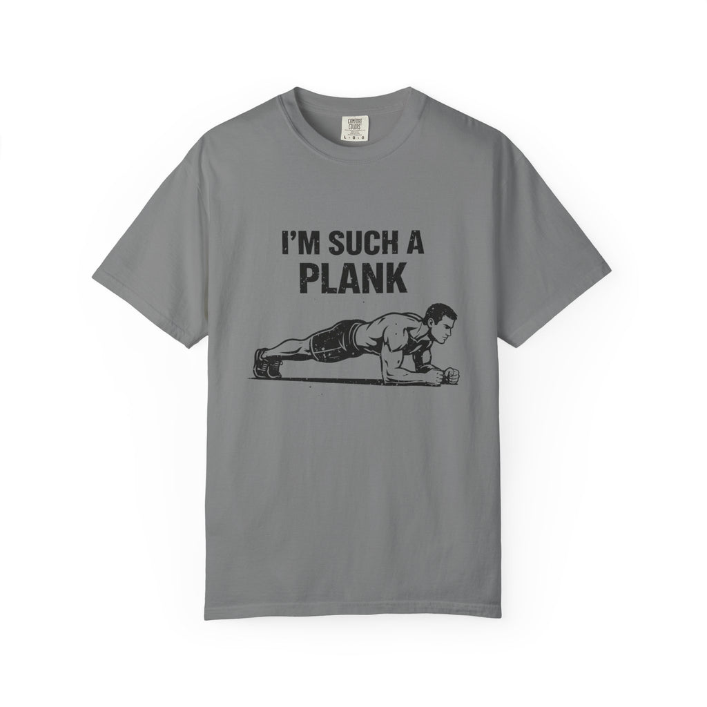 I'm Such A Plank-T-Shirt