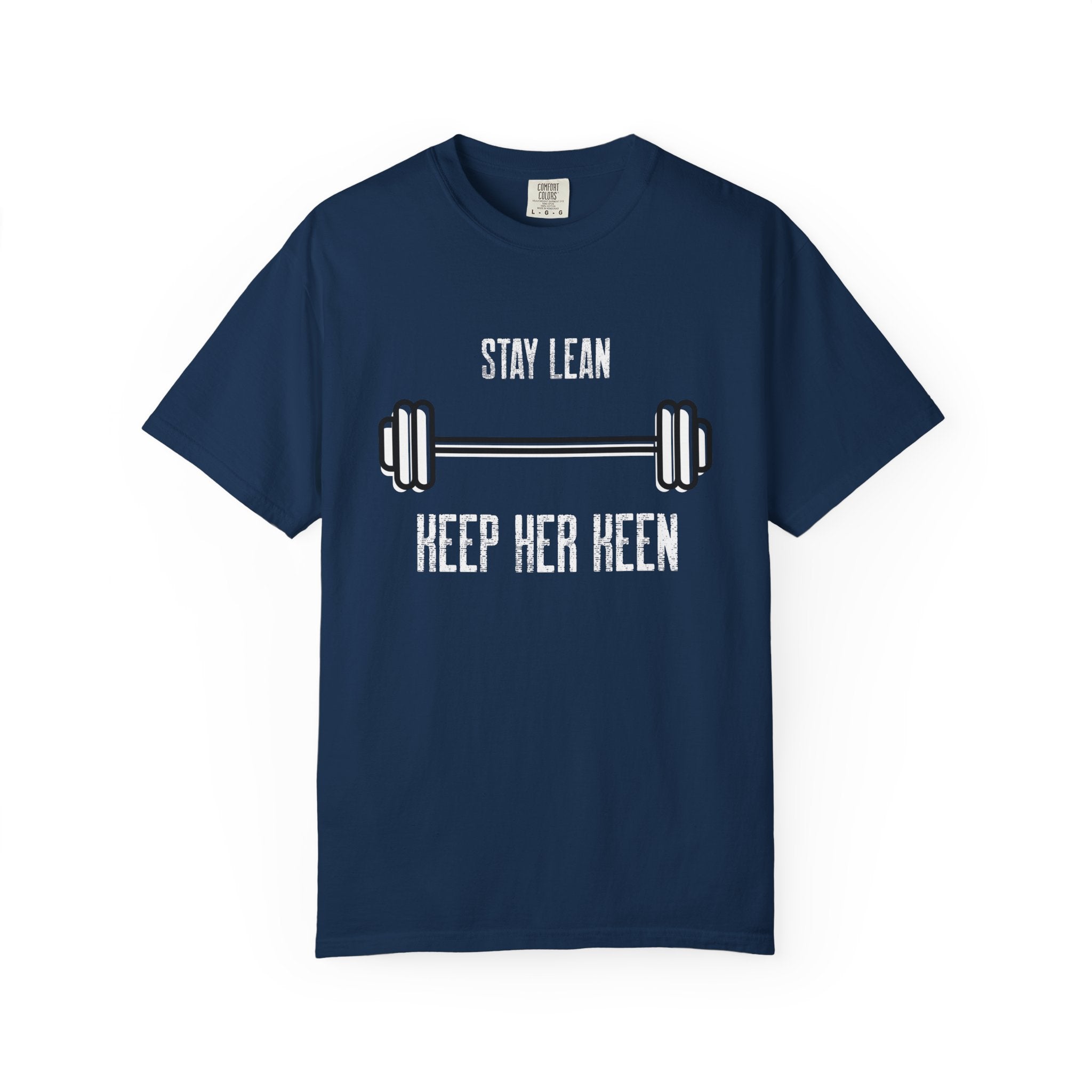 Stay Lean Keep Her Keen-T-Shirt