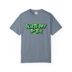 Glute Day B#tch-T-Shirt