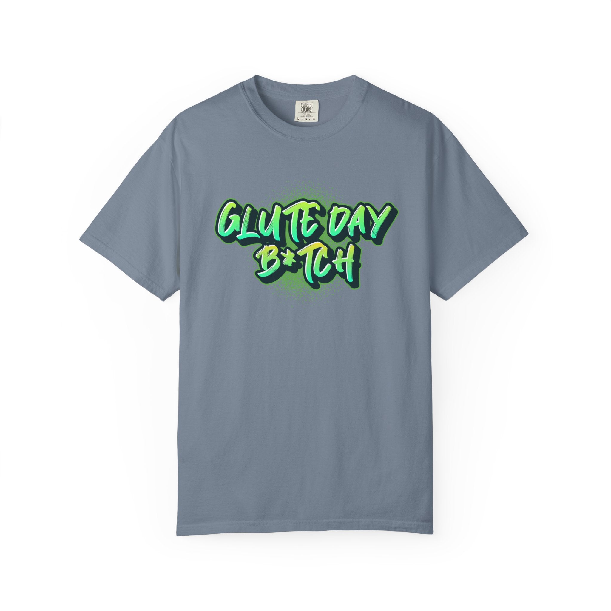 Glute Day B#tch-T-Shirt