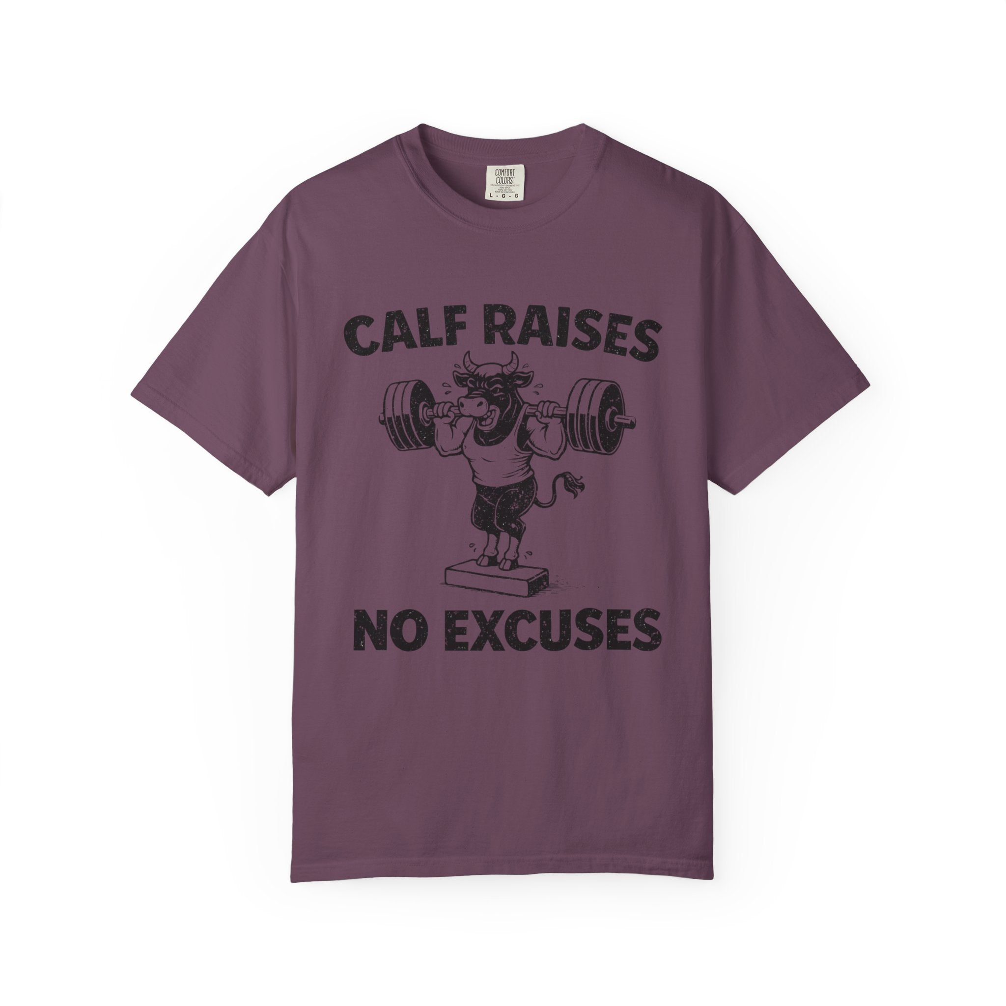 Calf Raises No Excuses-T-Shirt