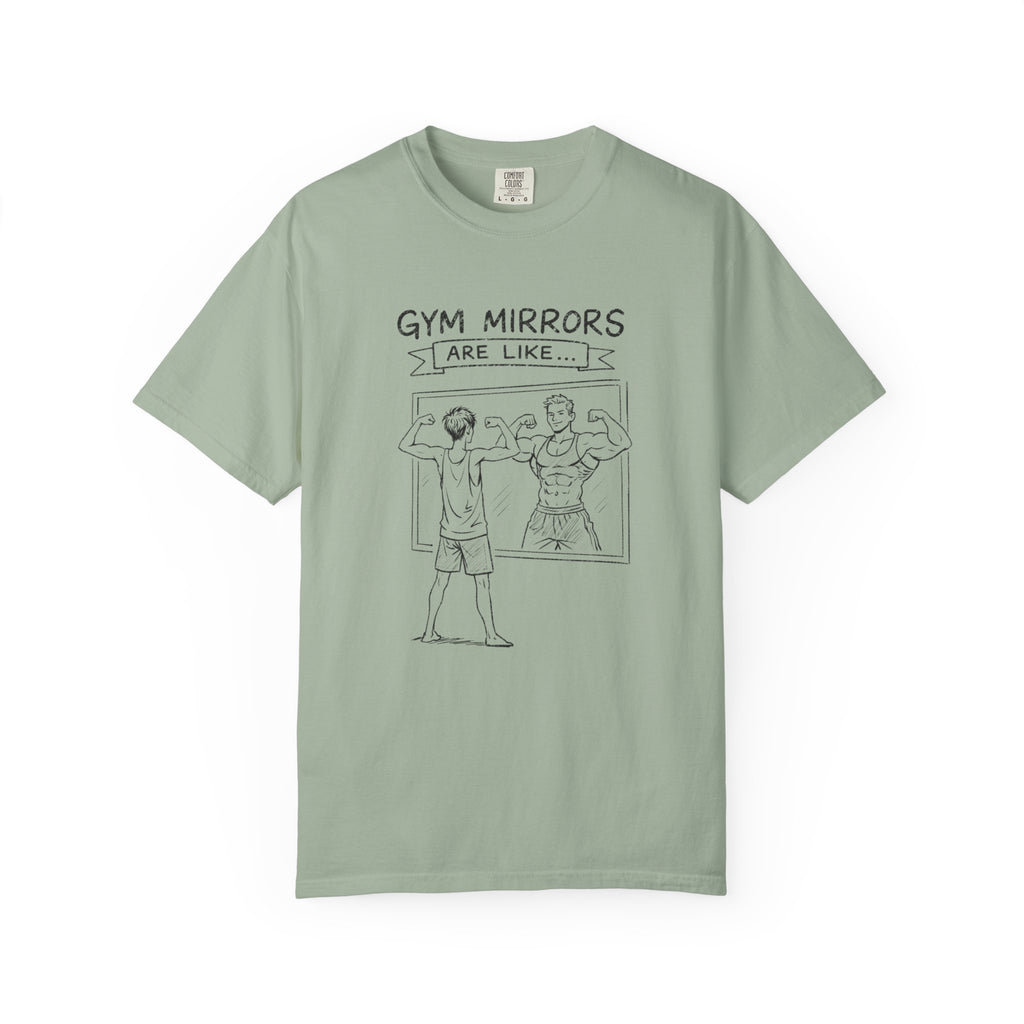 Gym Mirrors Are Like-T-Shirt