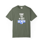 Time To Get Hench-T-Shirt