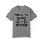 Weights Before Dates-T Shirt