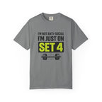 I'm Not Anti-Social I'm Just On Set 4-T-Shirt