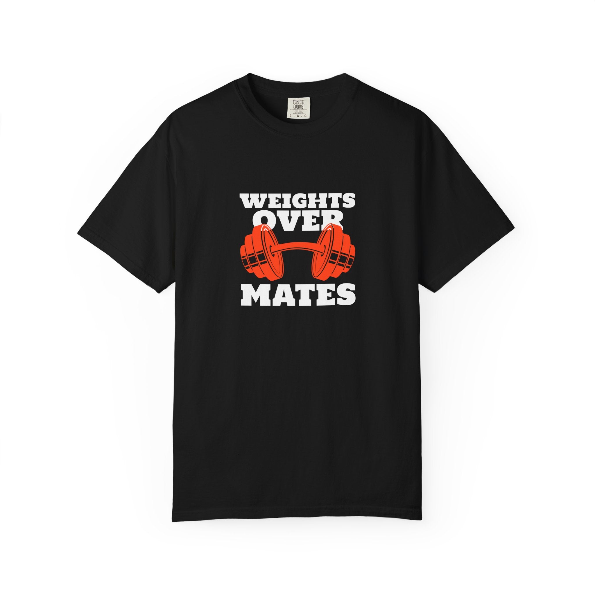 Weights Over Mates-T-Shirt