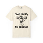 Calf Raises No Excuses-T-Shirt