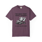 The Best Part About Training Is Sleep For the Gains-T-Shirt