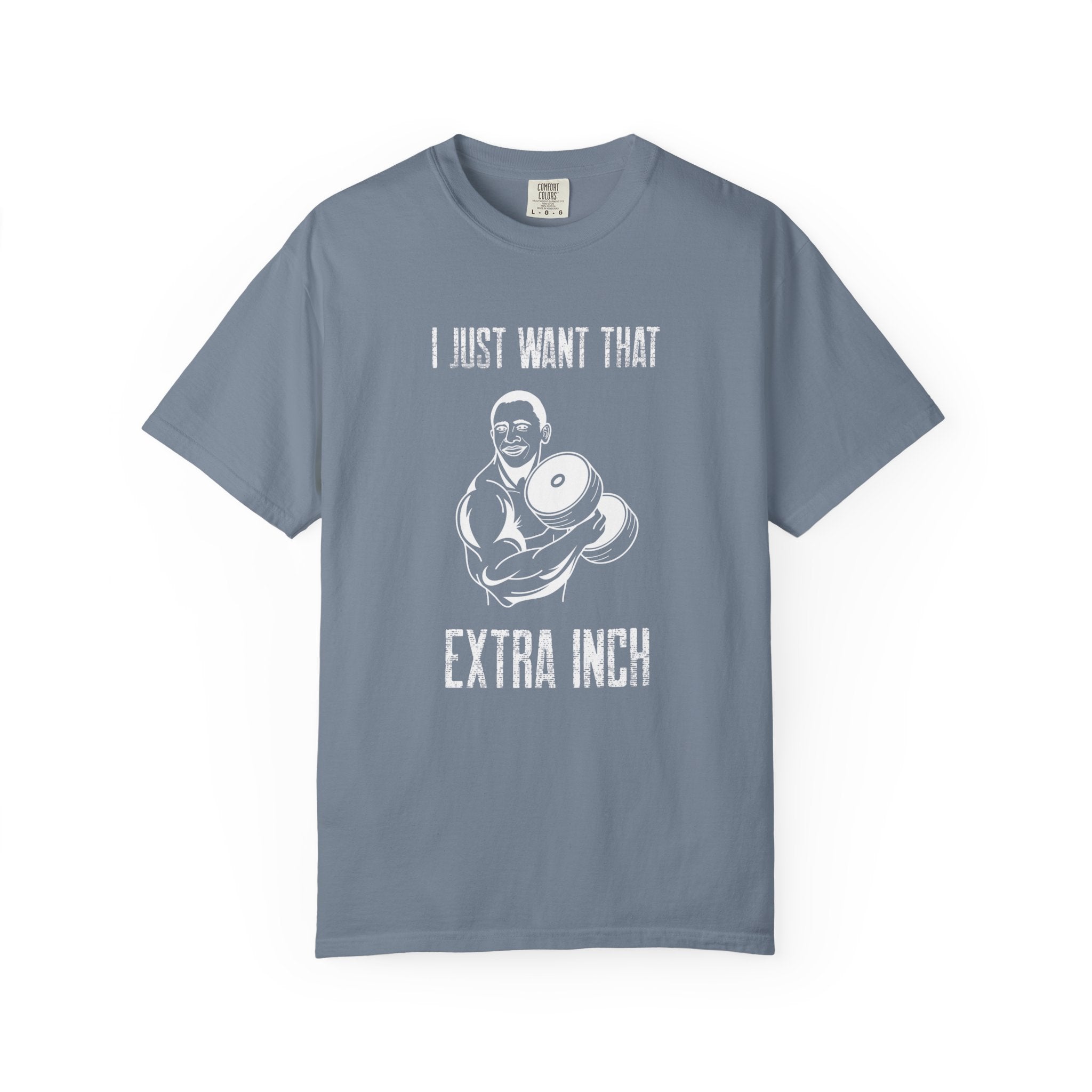 I Just Want That Extra Inch-T-Shirt