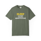 Sleep Is Where The Real Growth Is At-T-Shirt