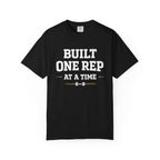 Built One Rep At A Time-T-Shirt