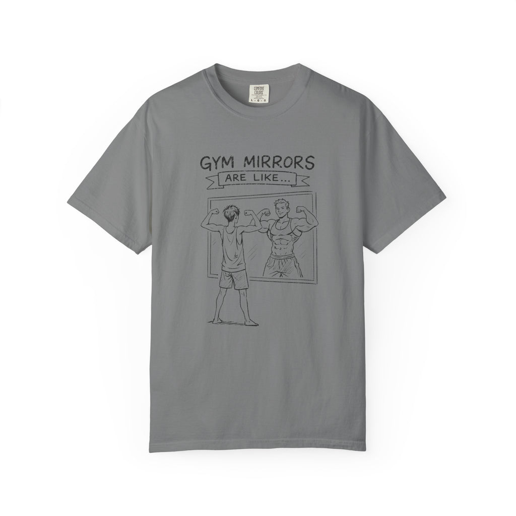 Gym Mirrors Are Like-T-Shirt