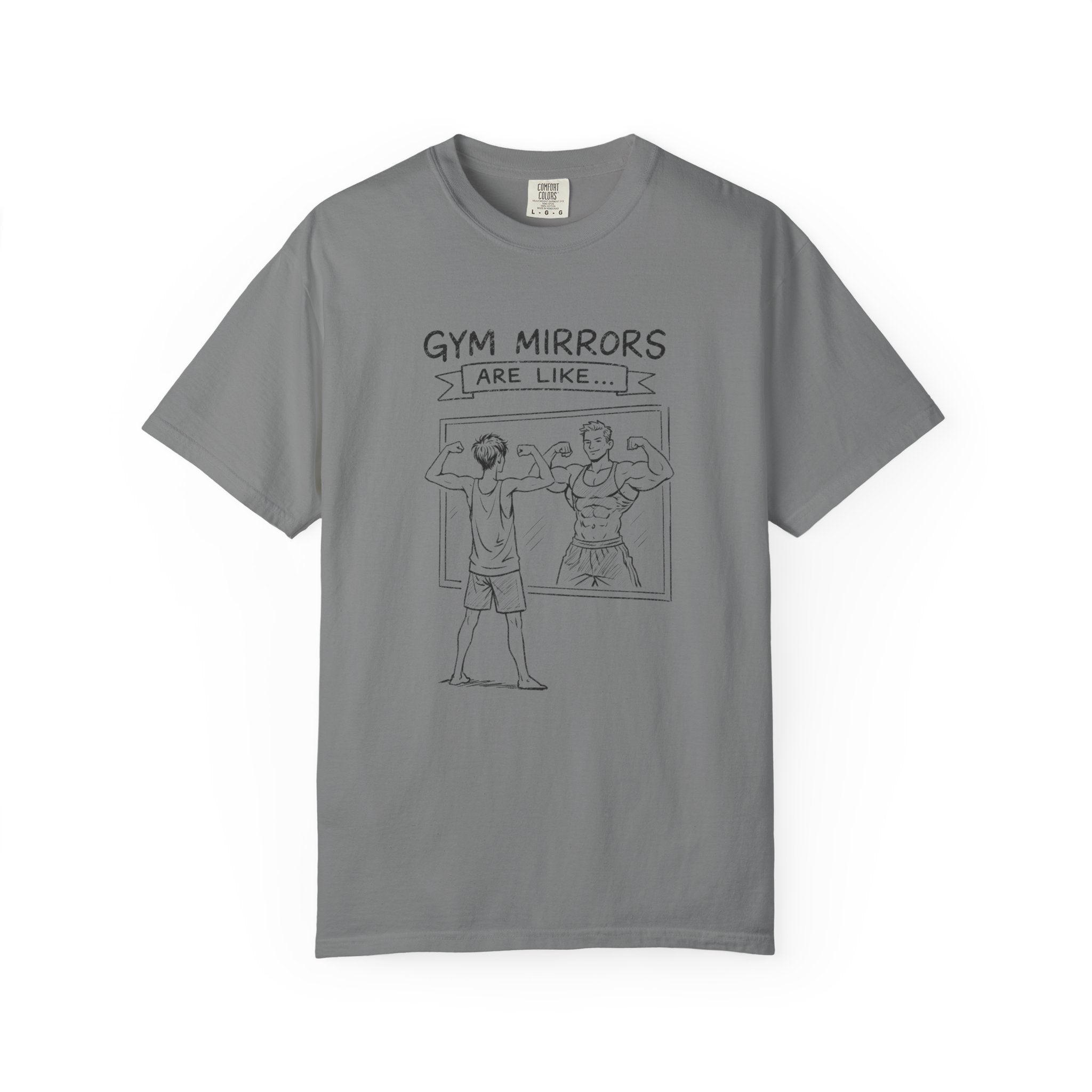 Gym Mirrors Are Like-T-Shirt
