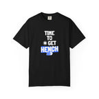 Time To Get Hench-T-Shirt
