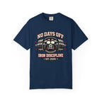No Days Off Iron Discipline-T-Shirt