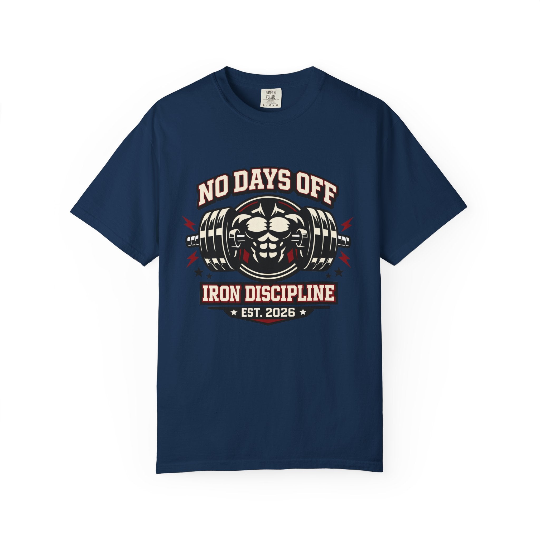 No Days Off Iron Discipline-T-Shirt