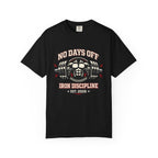 No Days Off Iron Discipline-T-Shirt