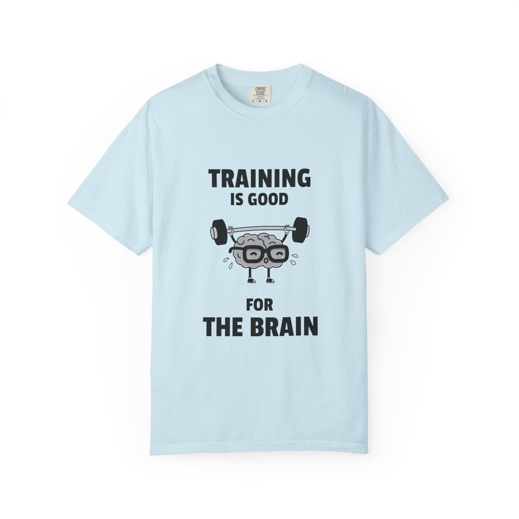 Training Is Good For The Brain-T-Shirt
