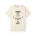 Never Skip Leg Day-T-Shirt