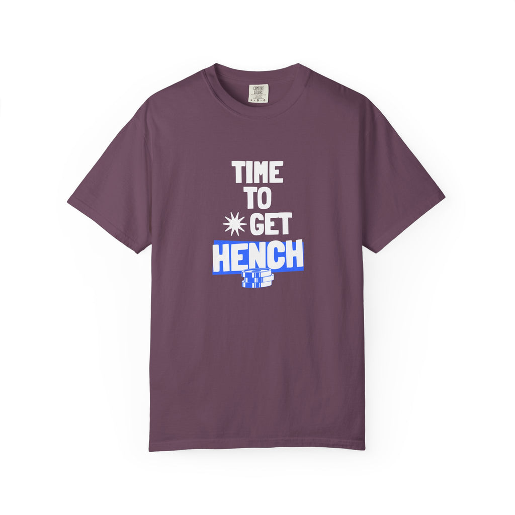 Time To Get Hench-T-Shirt
