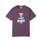 Time To Get Hench-T-Shirt
