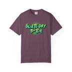 Glute Day B#tch-T-Shirt