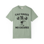 Calf Raises No Excuses-T-Shirt