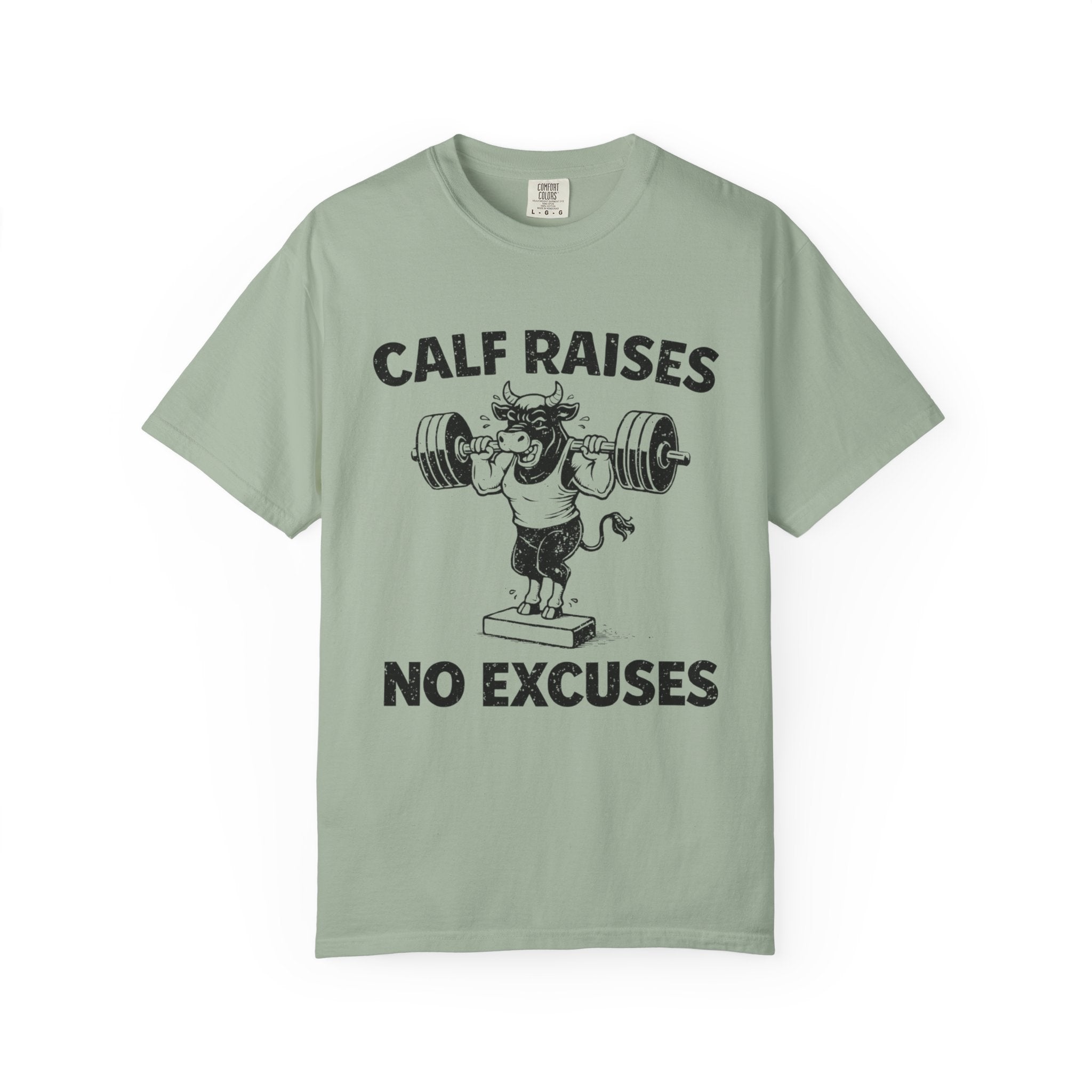 Calf Raises No Excuses-T-Shirt