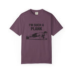 I'm Such A Plank-T-Shirt