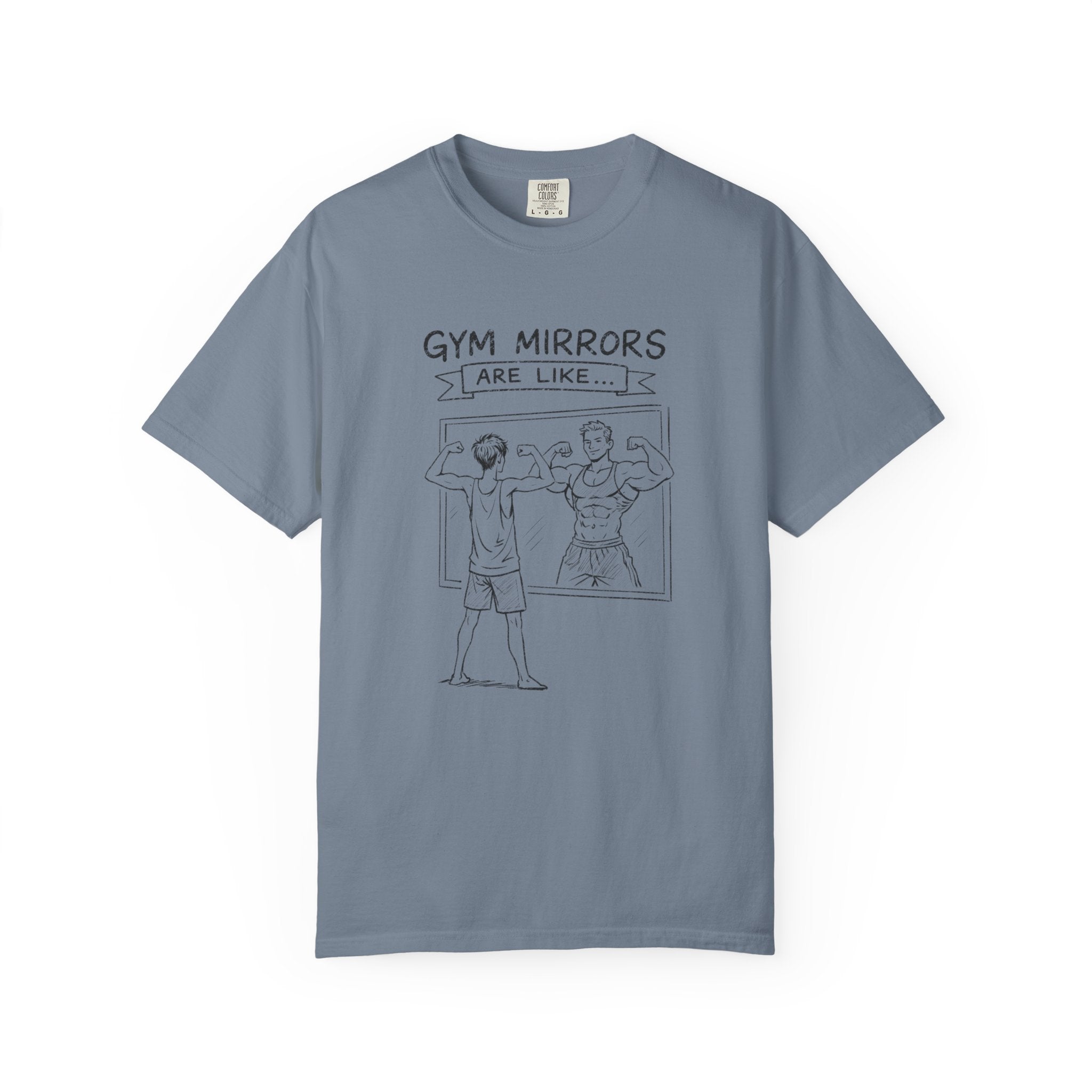 Gym Mirrors Are Like-T-Shirt