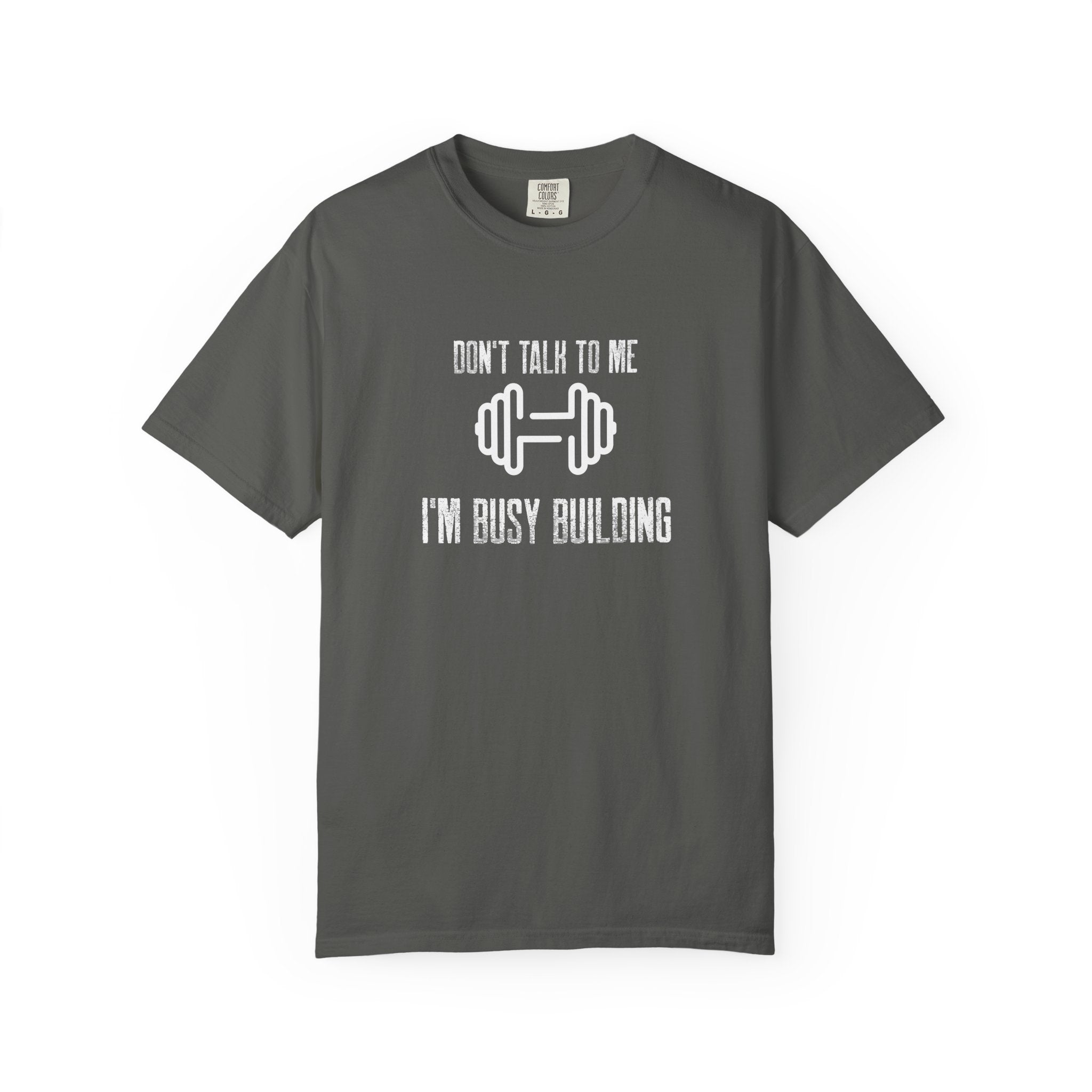 Don't Talk To Me I'm Busy Building -T-Shirt