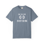 Don't Talk To Me I'm Busy Building -T-Shirt