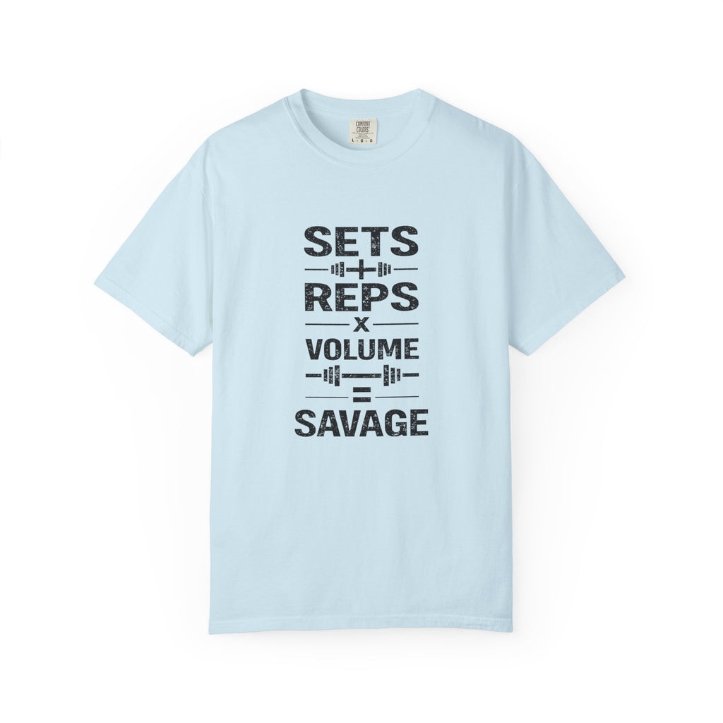 Sets+RepsxVolume=Savage-T-Shirt