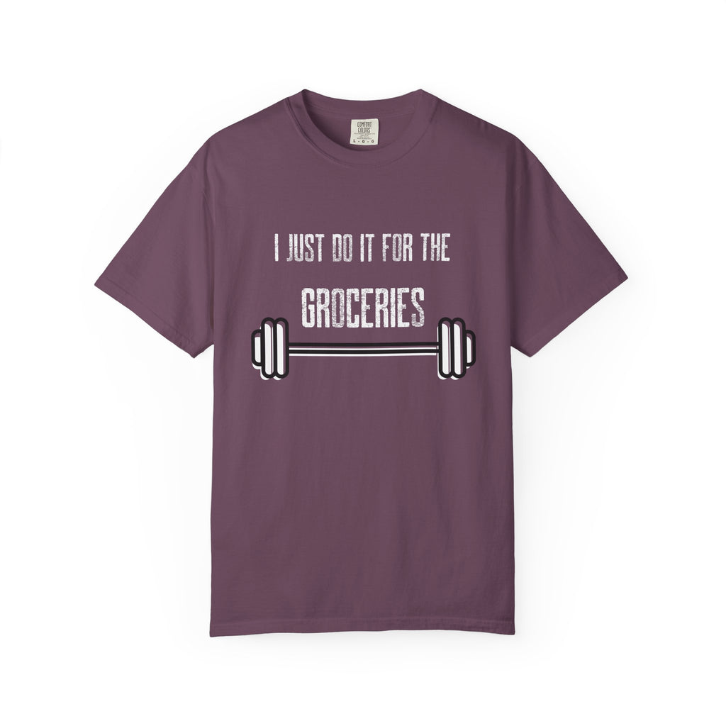 I Just Do It For The Groceries-T-Shirt