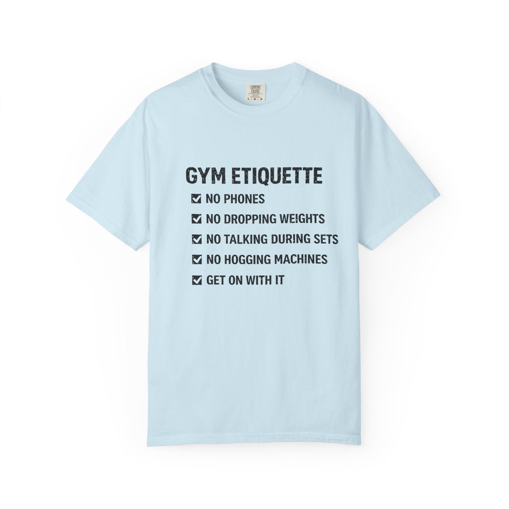 Gym Etiquette-T-Shirt