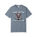 That After Gym Feeling-T-Shirt