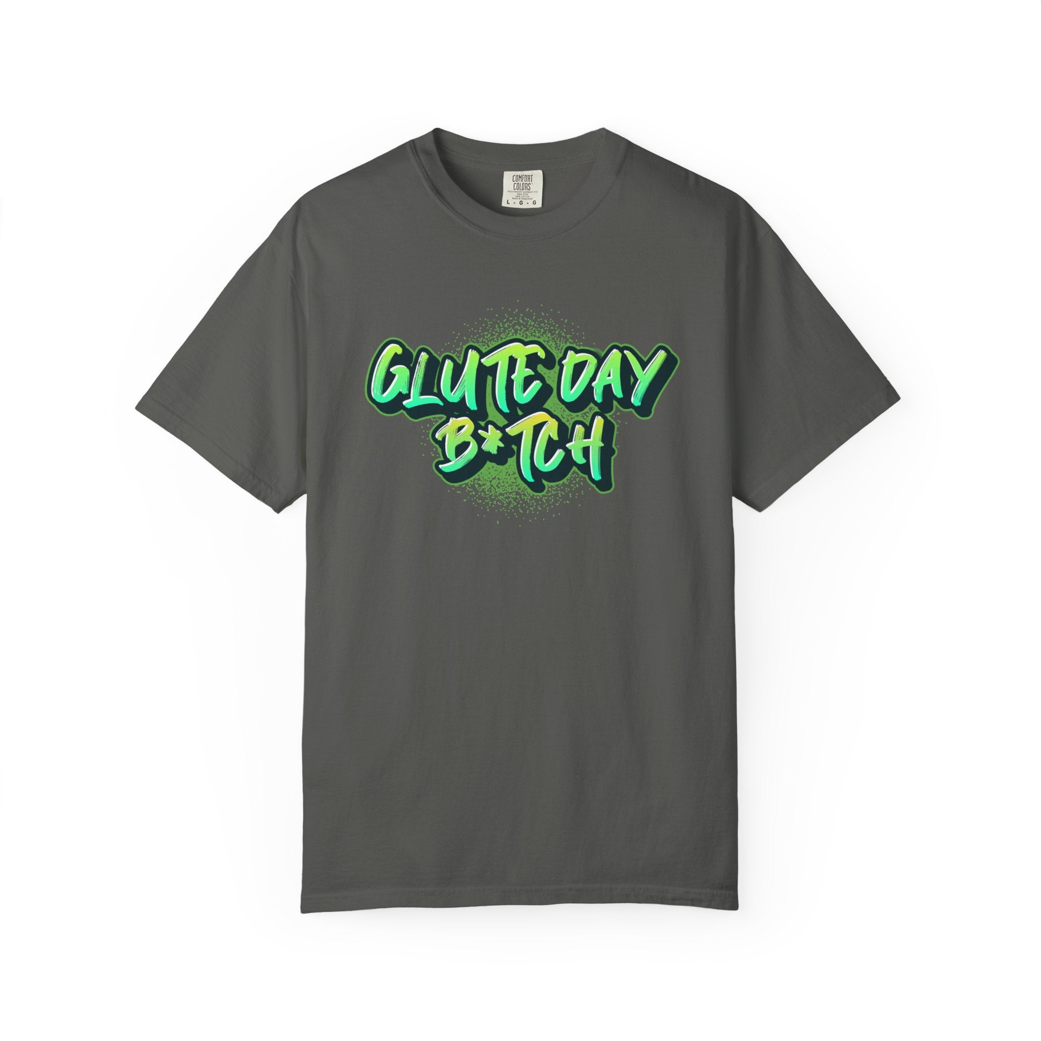 Glute Day B#tch-T-Shirt