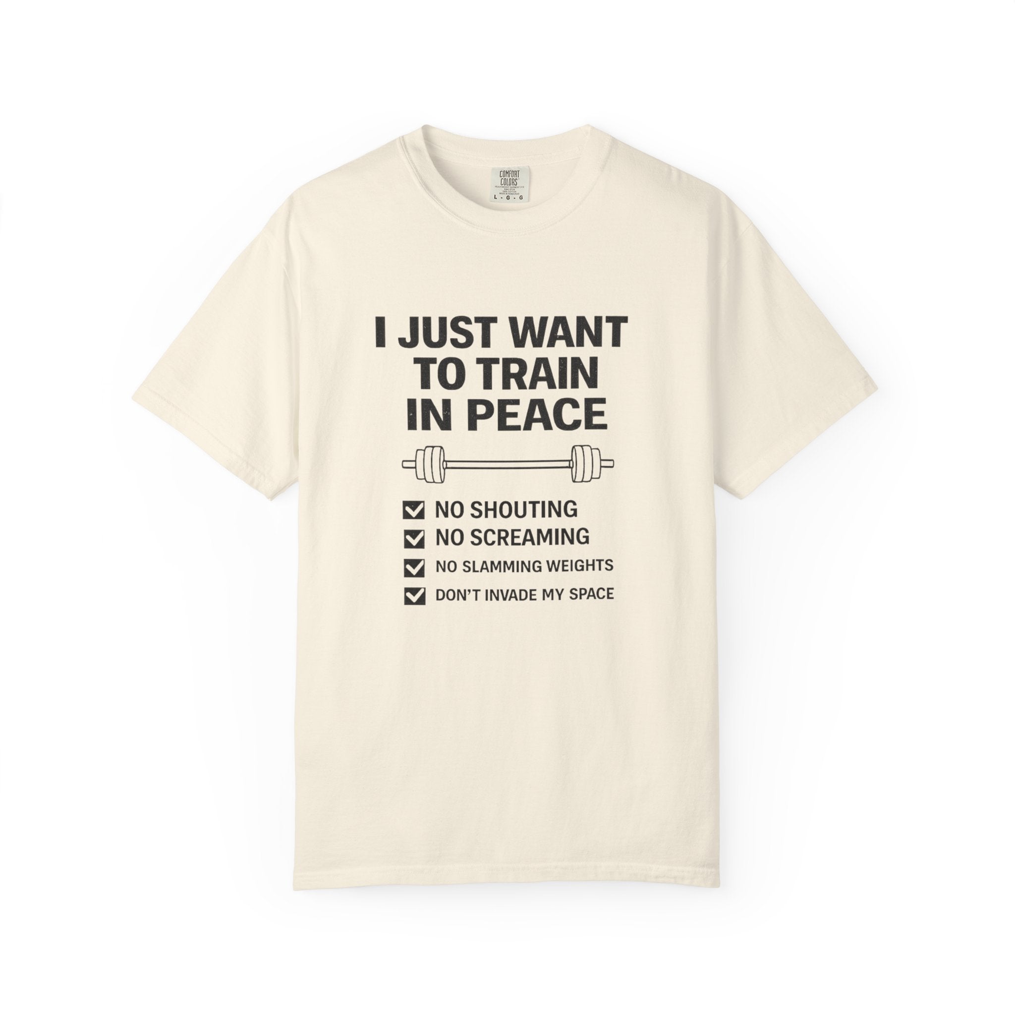 I Just Want To Train In Peace-T-Shirt