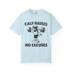 Calf Raises No Excuses-T-Shirt