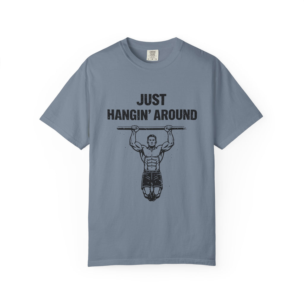 Just Hangin' Around-T-Shirt