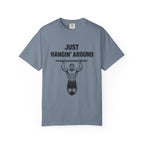 Just Hangin' Around-T-Shirt