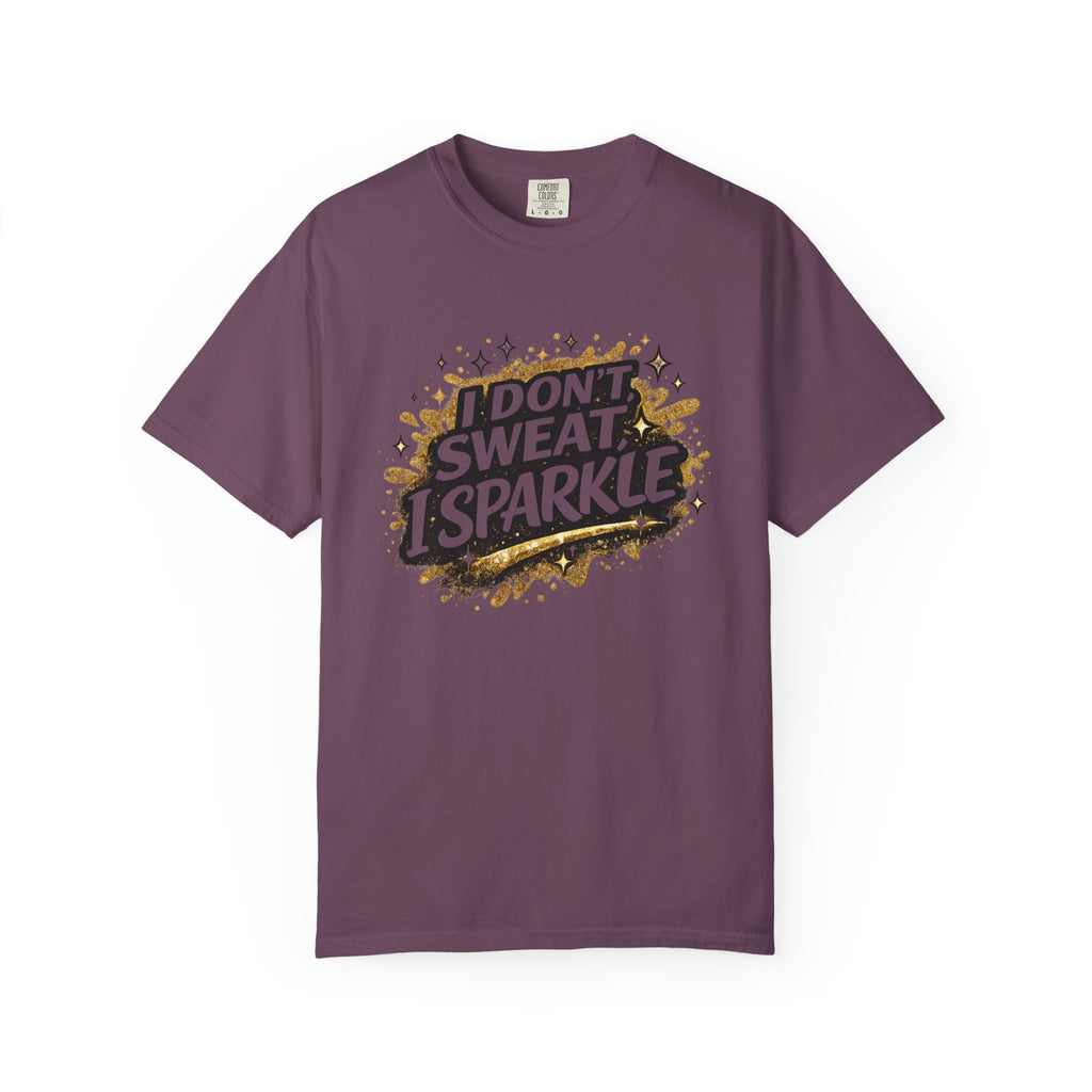 I Don't Sweat I Sparkle-T-Shirt
