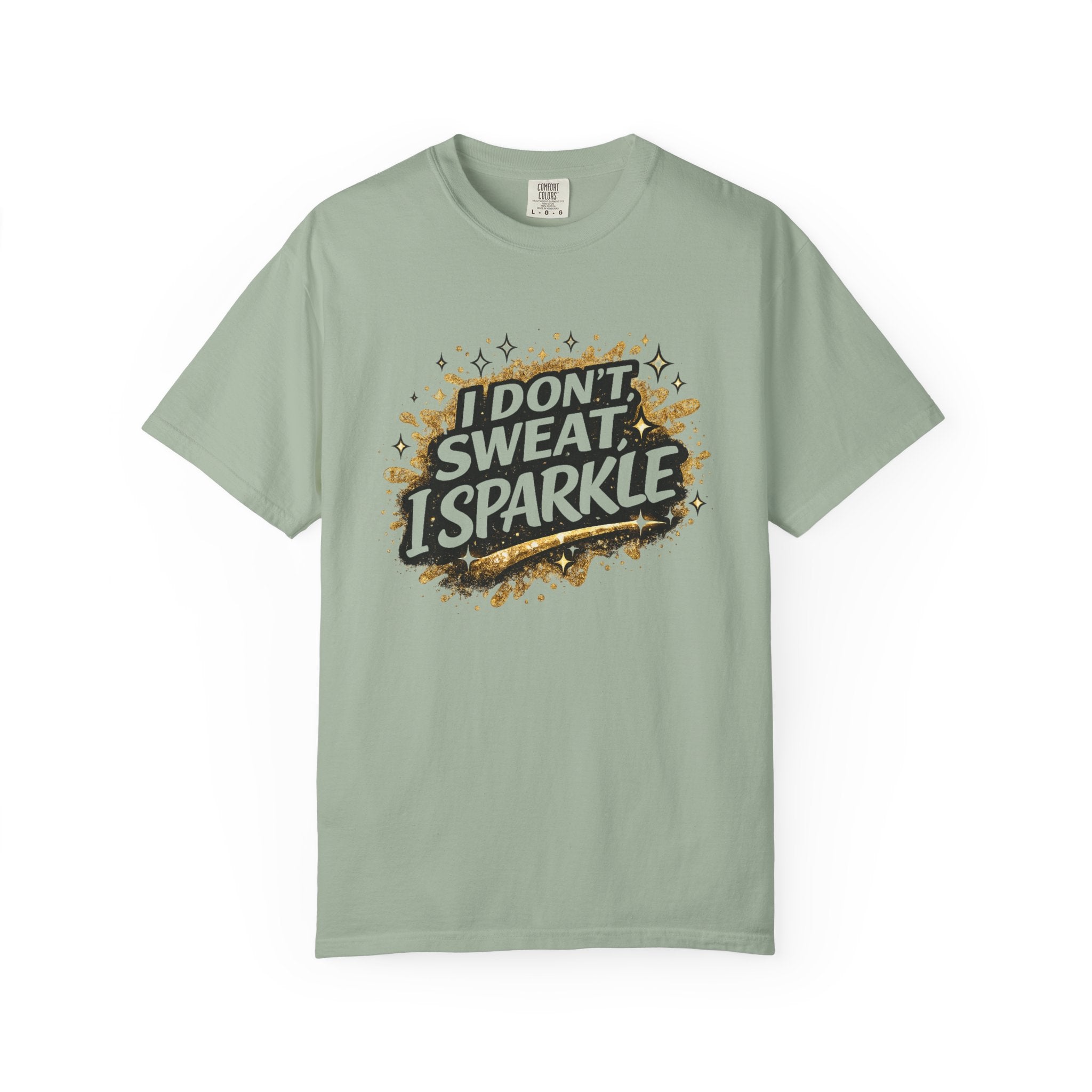 I Don't Sweat I Sparkle-T-Shirt